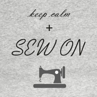 Keep calm and Sew On T-Shirt